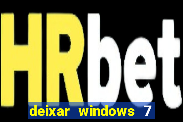 deixar windows 7 mais rapido